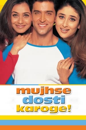 Mujhse Dosti Karoge! watch Mujhse Dosti Karoge!