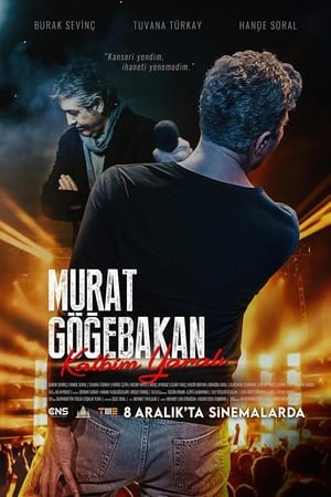 Murat Göğebakan: Kalbim Yaralı watch Murat Göğebakan: Kalbim Yaralı