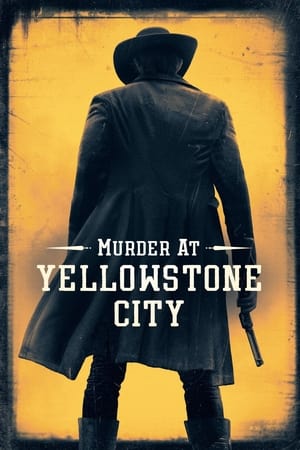 Murder at Yellowstone City watch Murder at Yellowstone City