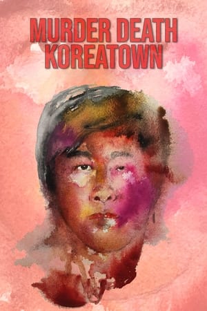 Murder Death Koreatown watch Murder Death Koreatown