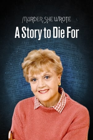 Murder, She Wrote: A Story to Die For watch Murder, She Wrote: A Story to Die For