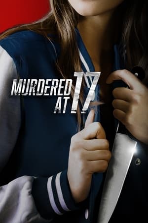 Murdered at 17 watch Murdered at 17