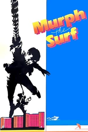 Murph the Surf watch Murph the Surf