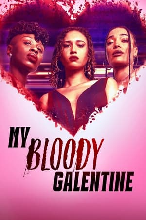 My Bloody Galentine watch My Bloody Galentine