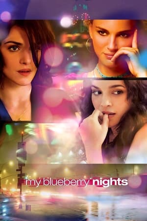 My Blueberry Nights watch My Blueberry Nights