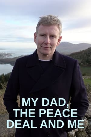 My Dad, the Peace Deal and Me watch My Dad, the Peace Deal and Me