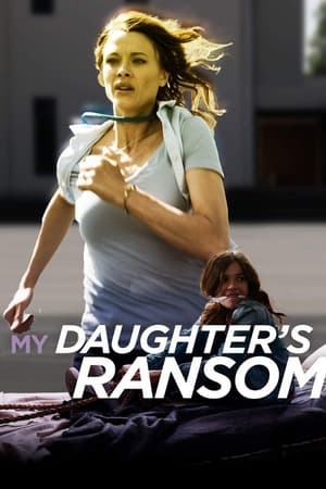 My Daughter's Ransom watch My Daughter's Ransom