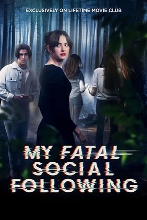 My Fatal Social Following watch My Fatal Social Following