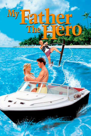 My Father the Hero watch My Father the Hero