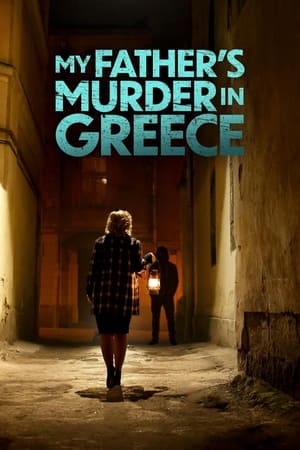 My Father's Murder in Greece watch My Father's Murder in Greece