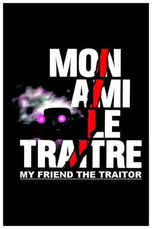 My Friend the Traitor watch My Friend the Traitor