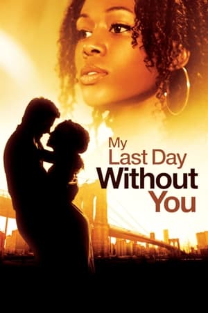 My Last Day Without You watch My Last Day Without You