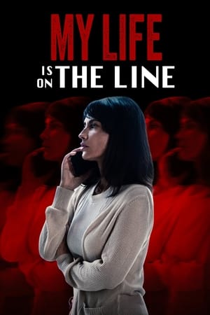 My Life Is on the Line watch My Life Is on the Line