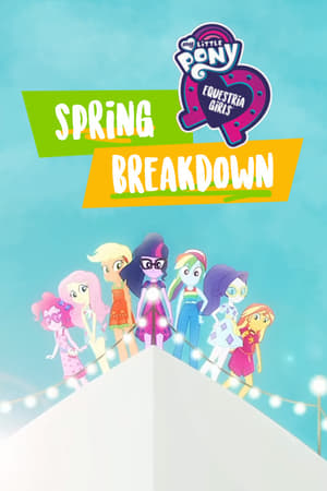 My Little Pony: Equestria Girls - Spring Breakdown watch My Little Pony: Equestria Girls - Spring Breakdown