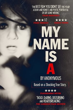 My Name Is 'A' by Anonymous watch My Name Is 'A' by Anonymous