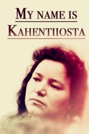 My Name Is Kahentiiosta watch My Name Is Kahentiiosta