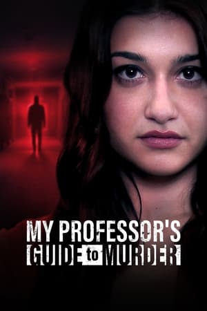 My Professor's Guide to Murder watch My Professor's Guide to Murder