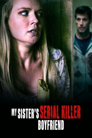 My Sister's Serial Killer Boyfriend watch My Sister's Serial Killer Boyfriend
