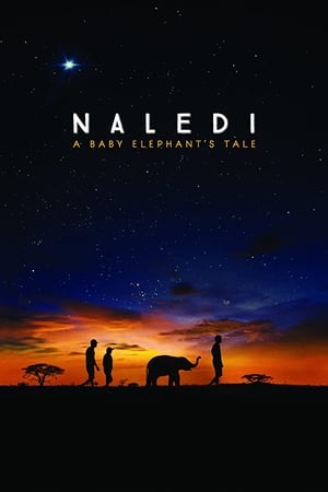 Naledi: A Baby Elephant's Tale watch Naledi: A Baby Elephant's Tale