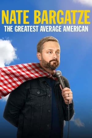 Nate Bargatze: The Greatest Average American watch Nate Bargatze: The Greatest Average American