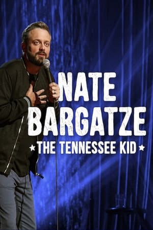 Nate Bargatze: The Tennessee Kid watch Nate Bargatze: The Tennessee Kid