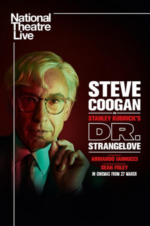 National Theatre Live: Dr. Strangelove watch National Theatre Live: Dr. Strangelove