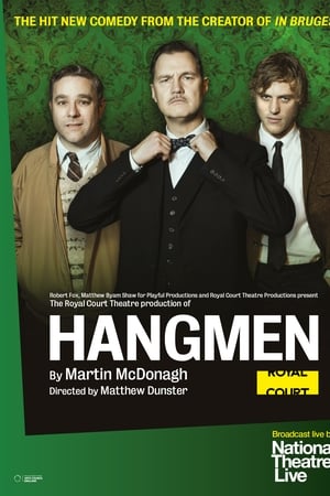 National Theatre Live: Hangmen watch National Theatre Live: Hangmen