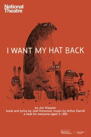 National Theatre Live: I Want My Hat Back watch National Theatre Live: I Want My Hat Back