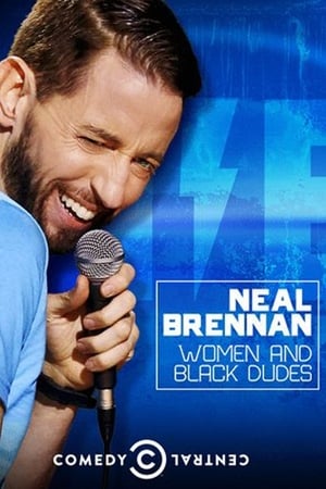 Neal Brennan: Women and Black Dudes watch Neal Brennan: Women and Black Dudes