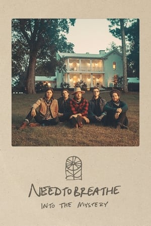 NEEDTOBREATHE: Into the Mystery watch NEEDTOBREATHE: Into the Mystery