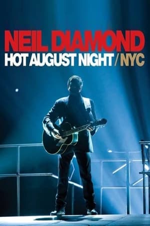 Neil Diamond: Hot August Night/NYC watch Neil Diamond: Hot August Night/NYC