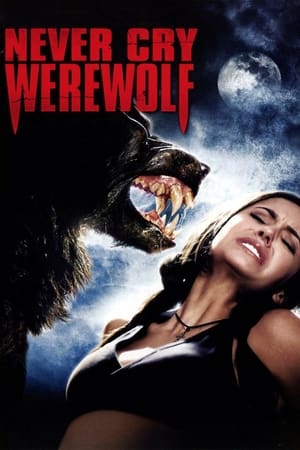 Never Cry Werewolf watch Never Cry Werewolf