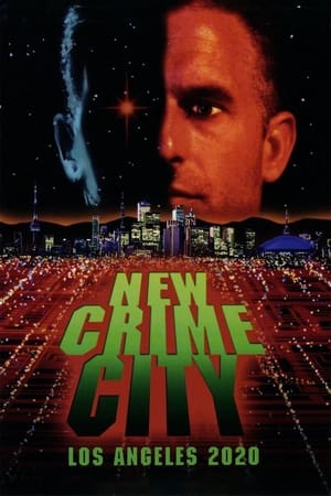 New Crime City: Los Angeles 2020 watch New Crime City: Los Angeles 2020