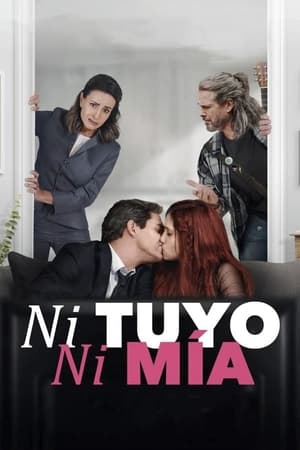 Ni tuyo, ni mía watch Ni tuyo, ni mía