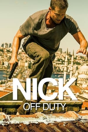 Nick: Off Duty watch Nick: Off Duty