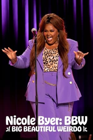 watch Nicole Byer: BBW (Big Beautiful Weirdo)