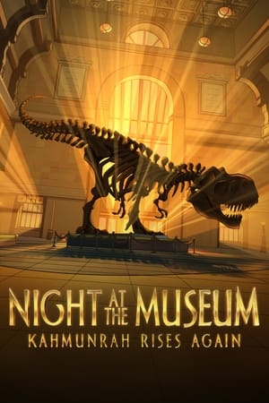 Night at the Museum: Kahmunrah Rises Again watch Night at the Museum: Kahmunrah Rises Again