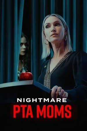 Nightmare PTA Moms watch Nightmare PTA Moms