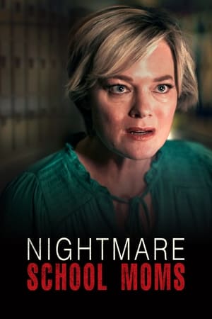 Nightmare School Moms watch Nightmare School Moms