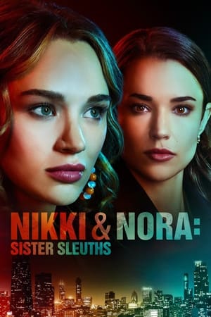 Nikki & Nora: Sister Sleuths watch Nikki & Nora: Sister Sleuths