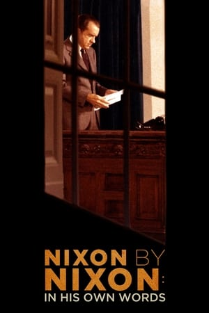 Nixon by Nixon: In His Own Words watch Nixon by Nixon: In His Own Words