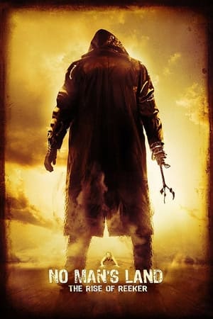 No Man's Land: The Rise of Reeker watch No Man's Land: The Rise of Reeker