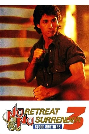 No Retreat, No Surrender 3: Blood Brothers watch No Retreat, No Surrender 3: Blood Brothers