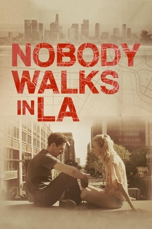 Nobody Walks in L.A. watch Nobody Walks in L.A.