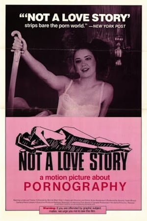 Not a Love Story: A Film About Pornography watch Not a Love Story: A Film About Pornography