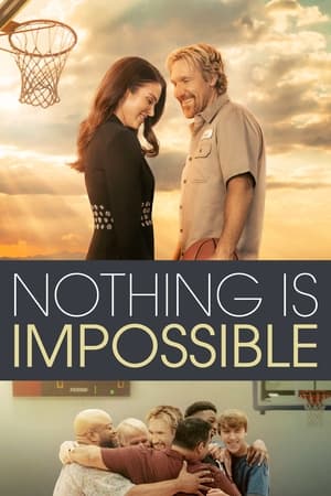 Nothing Is Impossible watch Nothing Is Impossible
