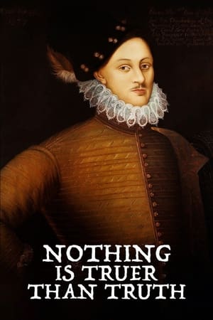 Nothing Is Truer than Truth watch Nothing Is Truer than Truth