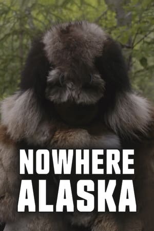 Nowhere Alaska watch Nowhere Alaska