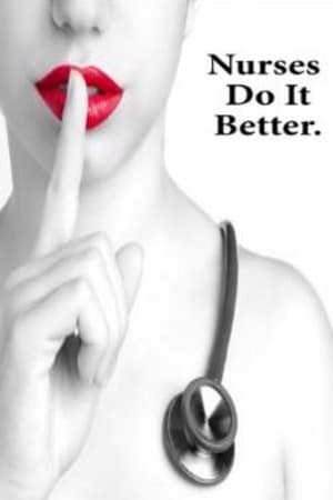 Nurses Do It Better watch Nurses Do It Better