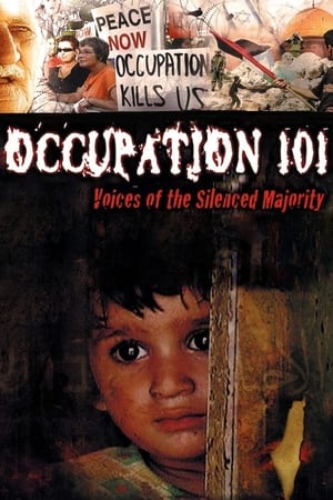 Occupation 101: Voices of the Silenced Majority watch Occupation 101: Voices of the Silenced Majority